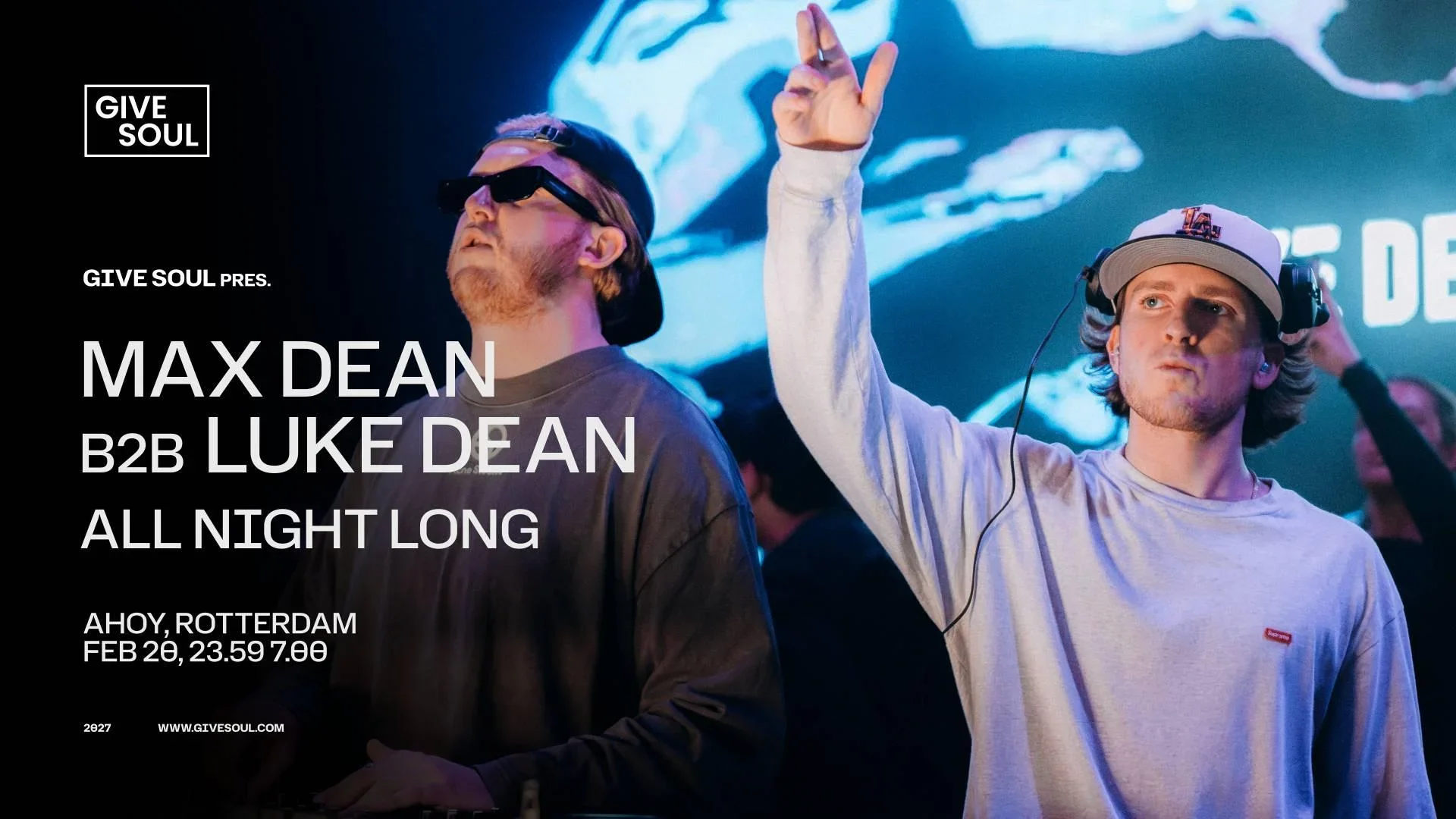 Give Soul presents Max Dean b2b Luke Dean All Night Long in Rotterdam Ahoy, Rotterdam